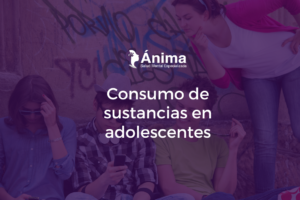 Consumo de sustancias en adolescentes