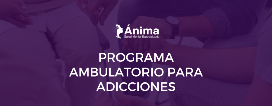 Programa ambulatorio para adicciones